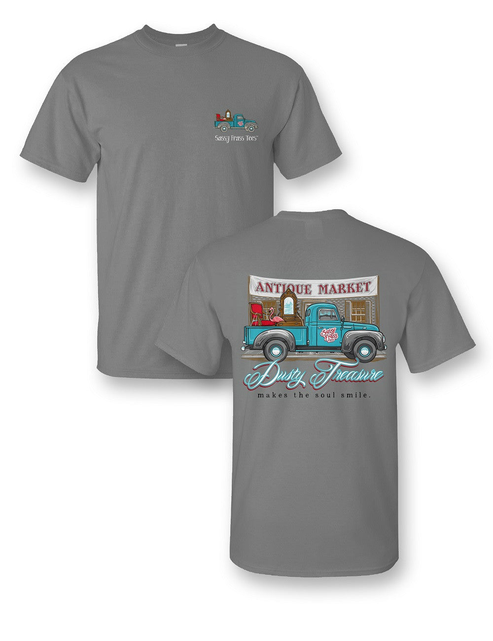 Sassy Frass Junkin Truck Dusty Treasure Makes the Soul Smile Unisex Bright T Shirt