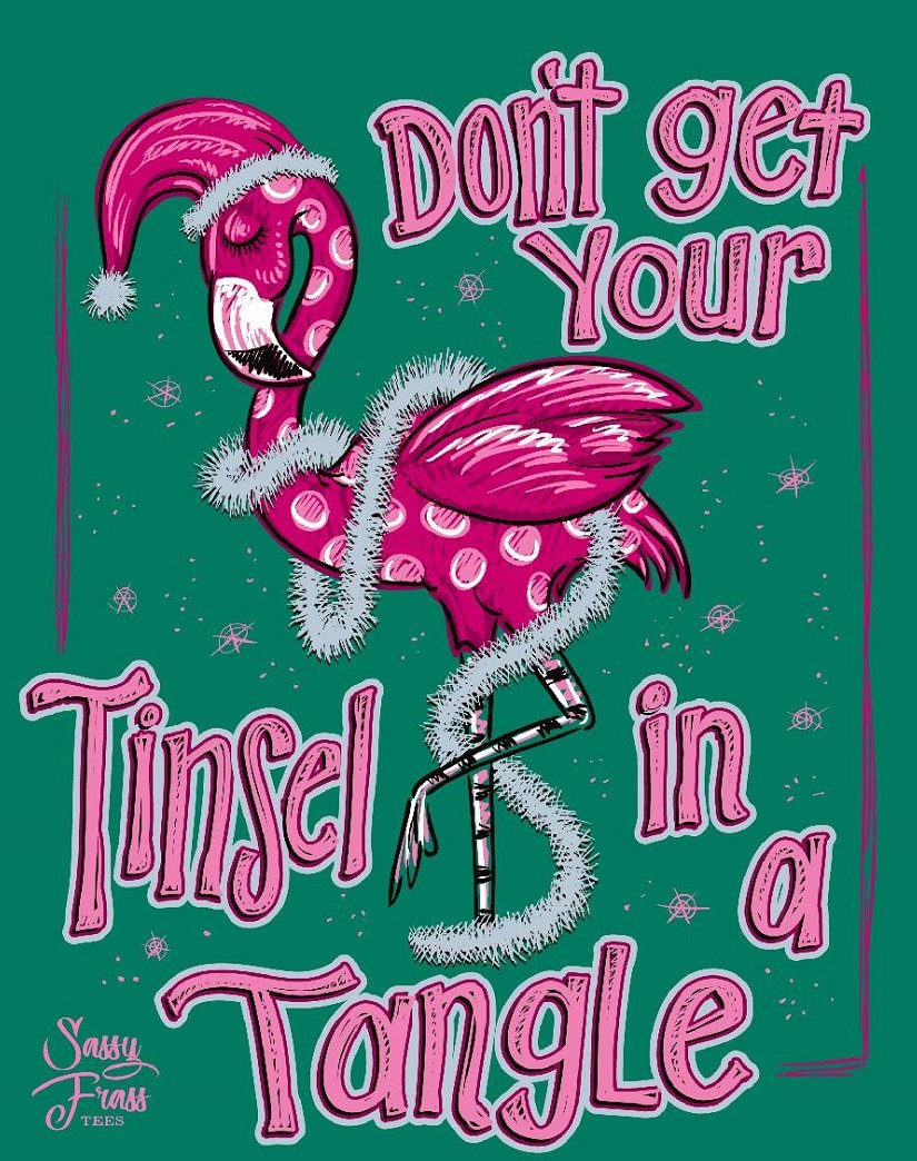 Sassy Frass Don't Get Your Tinsel in a Tangle Christmas Flamingo Tropical Long Sleeve Bright Girlie T Shirt